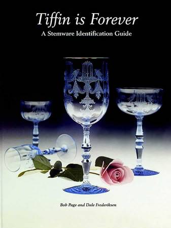 Replacements, Ltd Books Tiffin Is Forever Stemware Id Guide