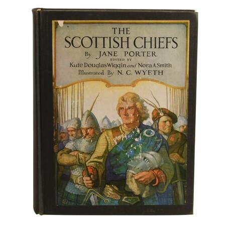 The Scottish Chiefs by Jane Porter Scribner's Sons 1937