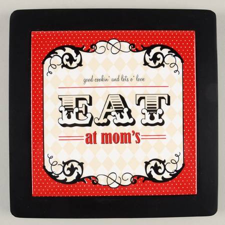 Eat at Mom's Wood Frame Trivet